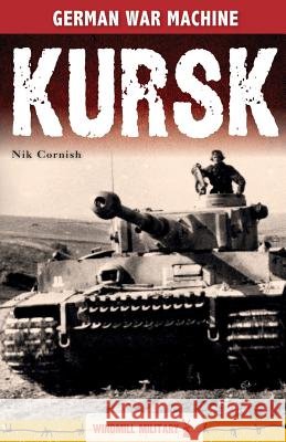 Kursk: History's Greatest Tank Battle Nik Cornish Peter Darman 9781781212677 Brown Bear Books Ltd - książka
