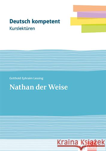 Kurslektüre Gotthold Ephraim Lessing: Nathan der Weise, m. 1 Beilage Lessing, Gotthold Ephraim, Borcherding, Wilhelm 9783123526343 Klett - książka