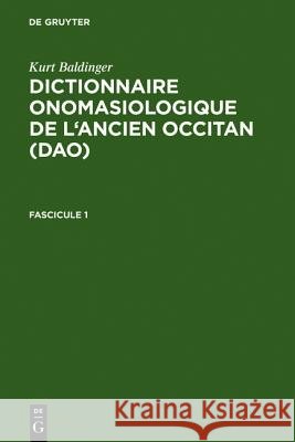 Kurt Baldinger: Dictionnaire onomasiologique de l'ancien occitan (DAO). Fascicule 1 Kurt Baldinger 9783484500761 Max Niemeyer Verlag - książka