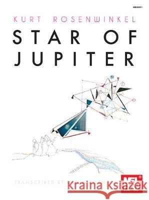 Kurt Rosenwinkel: Star of Jupiter Kurt Rosenwinkel 9781513464800 Mel Bay Publications,U.S. - książka