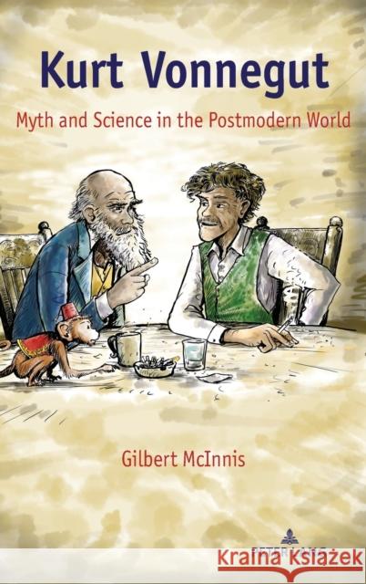 Kurt Vonnegut: Myth and Science in the Postmodern World McInnis, Gilbert 9781433174353 Peter Lang Inc., International Academic Publi - książka