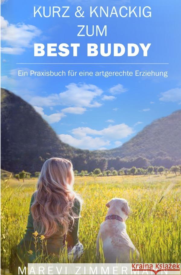 Kurz & knackig zum Best Buddy Zimmermann, Marevi 9783757548070 epubli - książka