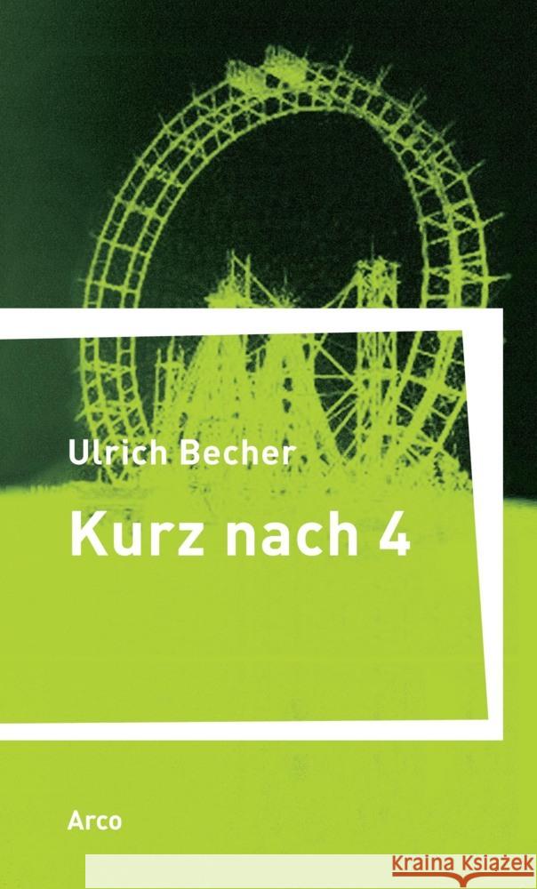 Kurz nach 4 : Roman. Nachw. v. Ulrich Becher u. Ulrich Haacker Becher, Ulrich 9783938375457 Arco, Wuppertal - książka