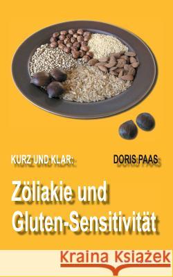 Kurz und klar: Zöliakie und Gluten-Sensitivität Doris Paas 9783734759376 Books on Demand - książka