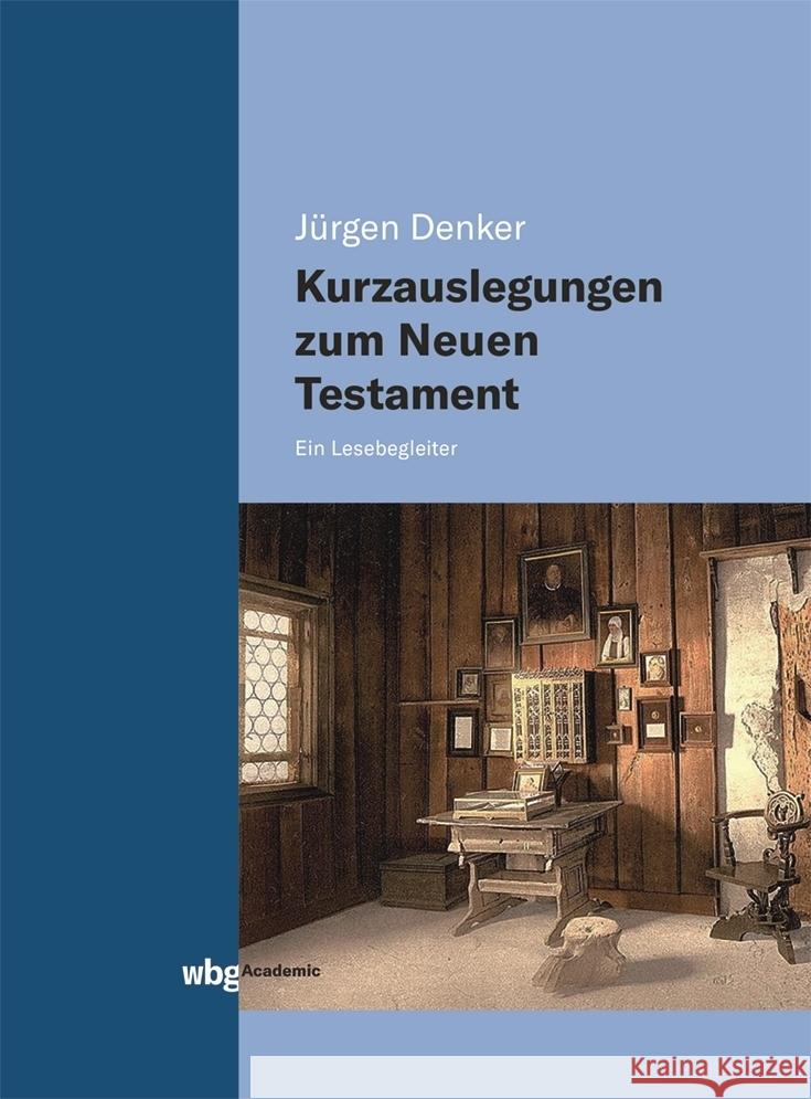 Kurzauslegungen zum Neuen Testament Denker, Jürgen 9783534404322 WBG Academic - książka