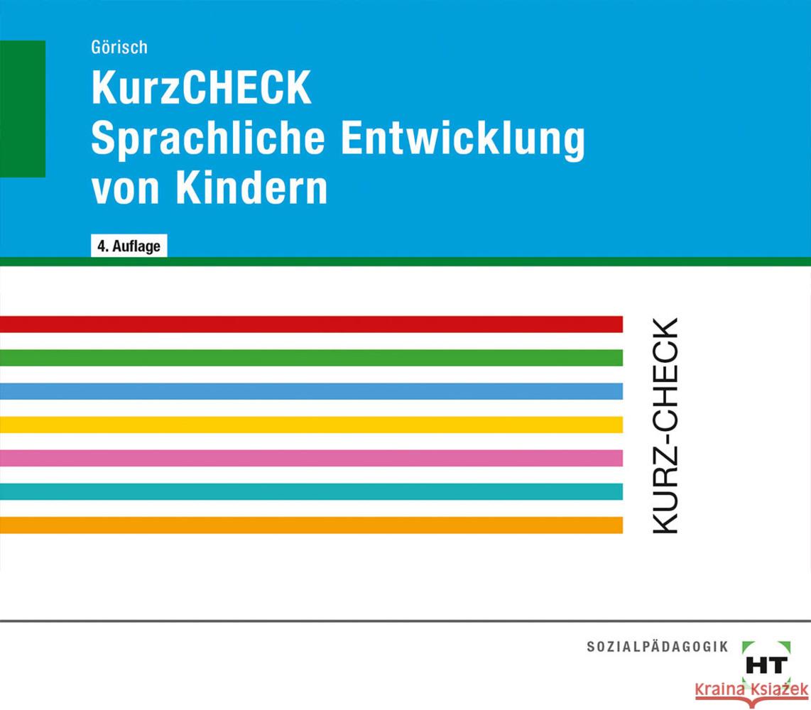 KurzCHECK Sprachliche Entwicklung von Kindern : Mit Online-Zugang Görisch, Olaf 9783582494863 Handwerk und Technik - książka