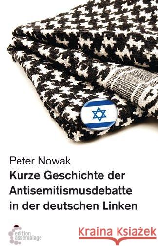 Kurze Geschichte der Antisemitismusdebatte in der deutschen Linken Nowak, Peter 9783942885164 Edition Assemblage - książka