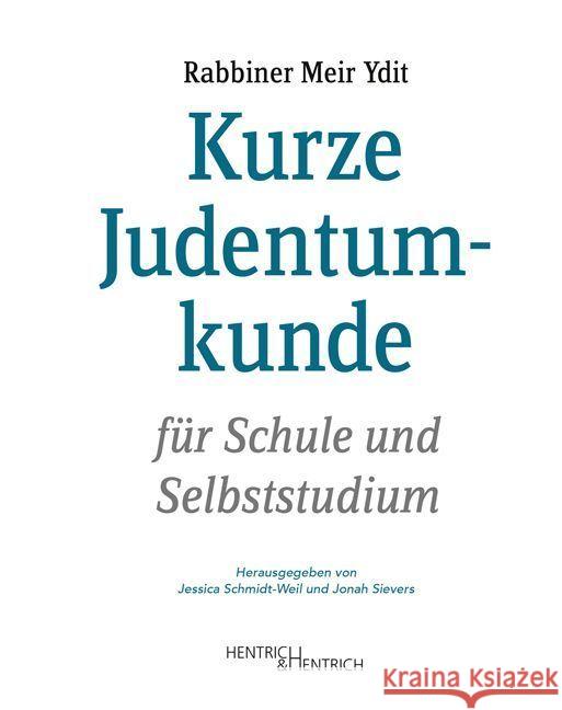 Kurze Judentumkunde : für Schule und Selbststudium Ydit, Meir 9783955652517 Hentrich & Hentrich - książka