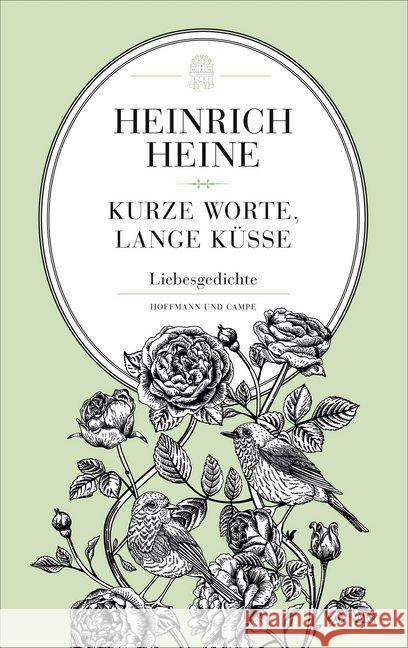 Kurze Worte, lange Küsse : Liebesgedichte Heine, Heinrich 9783455405422 Hoffmann und Campe - książka