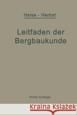 Kurzer Leitfaden Der Bergbaukunde Heise, Fritz 9783662357064 Springer - książka