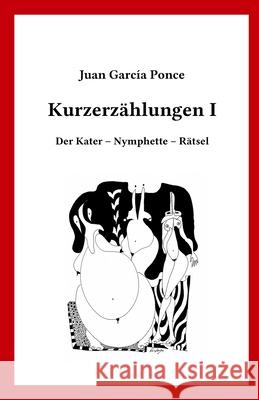 Kurzerzählungen I: Der Kater - Nymphette - Rätsel Sasse, Mathias 9783981914115 Mathias Sasse - książka