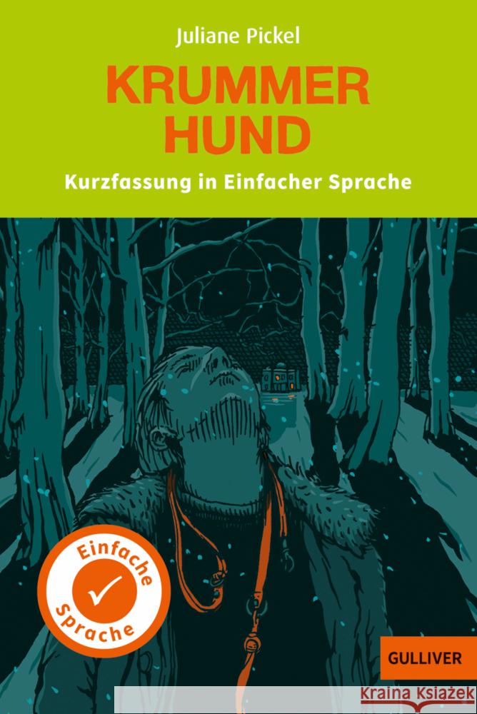 Kurzfassung in Einfacher Sprache. Krummer Hund Pickel, Juliane 9783407824585 Gulliver von Beltz & Gelberg - książka