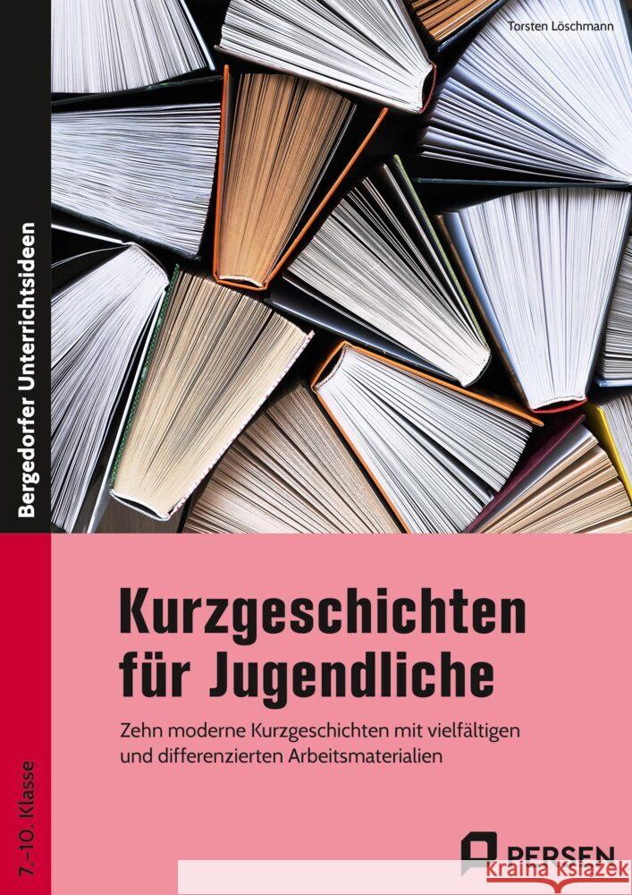 Kurzgeschichten für Jugendliche Löschmann, Torsten 9783403213017 Persen Verlag in der AAP Lehrerwelt - książka