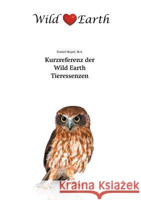 Kurzreferenz der Wild Earth Tieressenzen Daniel Mapel Carsten Sann 9783842338074 Books on Demand - książka