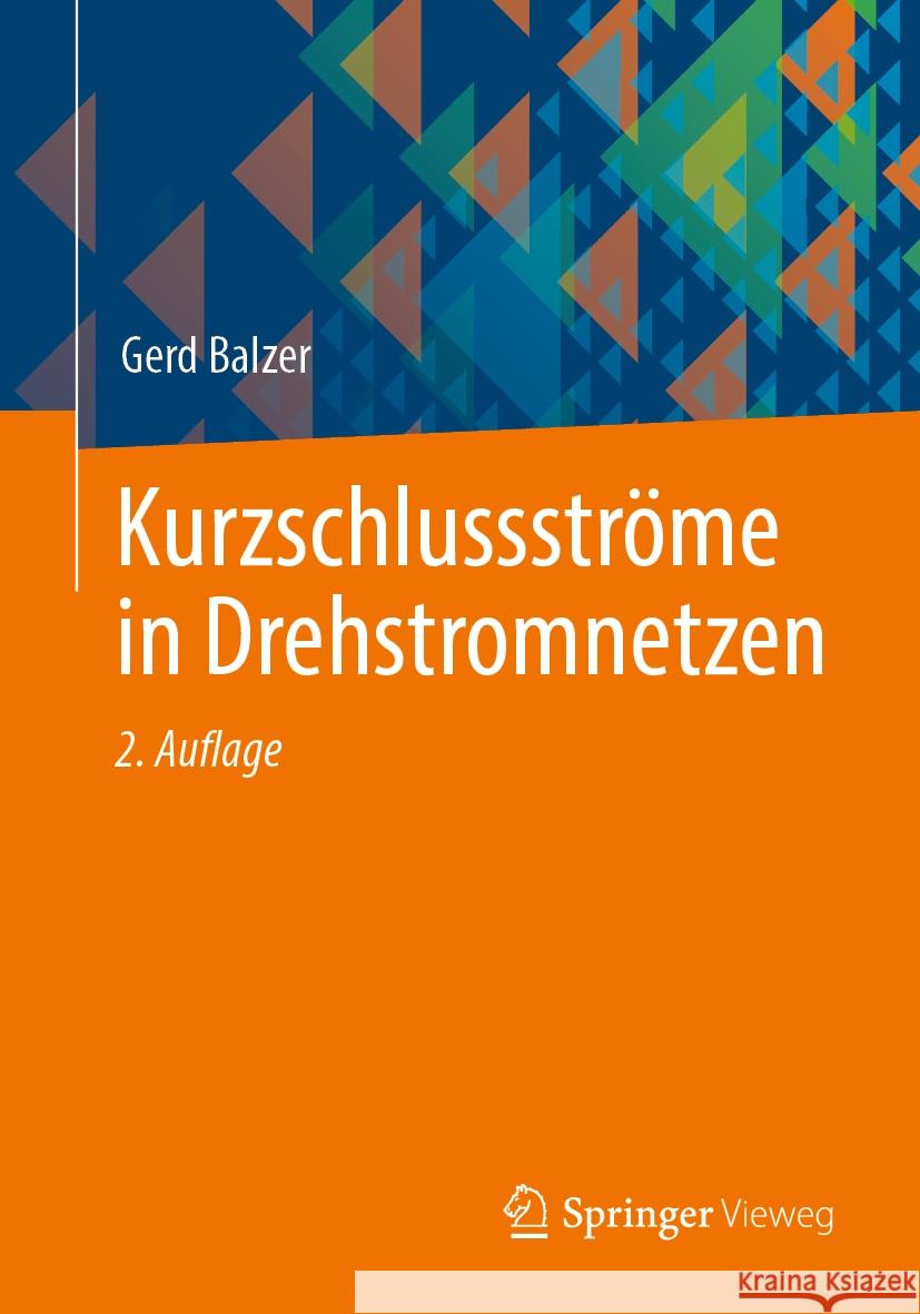 Kurzschlussstr?me in Drehstromnetzen Gerd Balzer 9783658435523 Springer Vieweg - książka