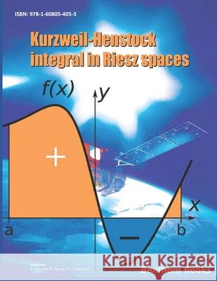 Kurzweil - Henstock Integral in Riesz Spaces Beloslav Riecan Marta Vrabelova Antonio Boccuto 9781608054053 Bentham Science Publishers - książka
