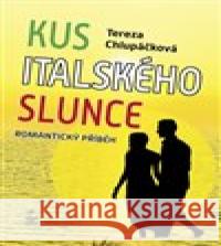 Kus italského slunce Tereza Chlupáčková 9788072296743 Petrklíč - książka