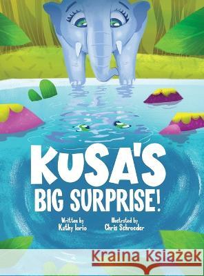 Kusa's Big Surprise! Kathy Iorio Chris Schroeder  9781735677569 Castle Rose - książka