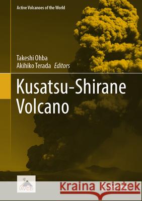 Kusatsu-Shirane Volcano Takeshi Ohba Akihiko Terada 9783031861369 Springer - książka