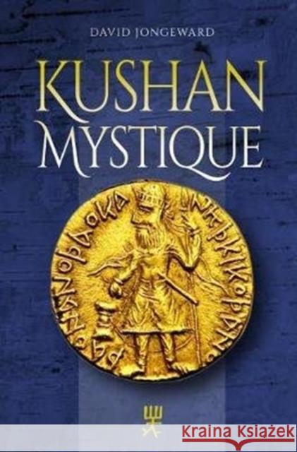 Kushan Mystique David Jongeward Joe Cribb 9781912667468 Spink Books - książka