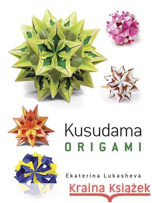 Kusudama Origami Ekaterina Pavlovich 9780486499659 Dover Publications Inc. - książka