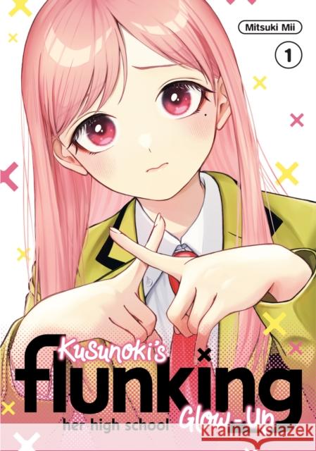 Kusunoki's Flunking Her High School Glow-Up 1 Mitsuki Mii 9798888772713 Kodansha America, Inc - książka