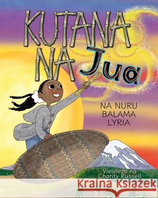 Kutana Na Jua Nuru Balama Lyria, Charity Russell 9781739336523 Children - książka