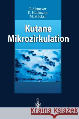 Kutane Mikrozirkulation Peter Altmeyer Klaus Hoffmann Markus S 9783642645303 Springer - książka