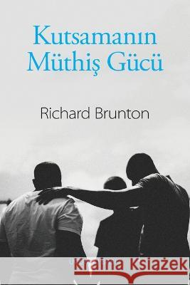 Kutsamanın Müthiş Gücü Brunton, Richard 9780473648411 Richard Brunton Ministries - książka