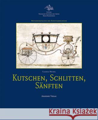 Kutschen, Schlitten, Snften Meckel, Claudia 9783050040646 Akademie Verlag - książka