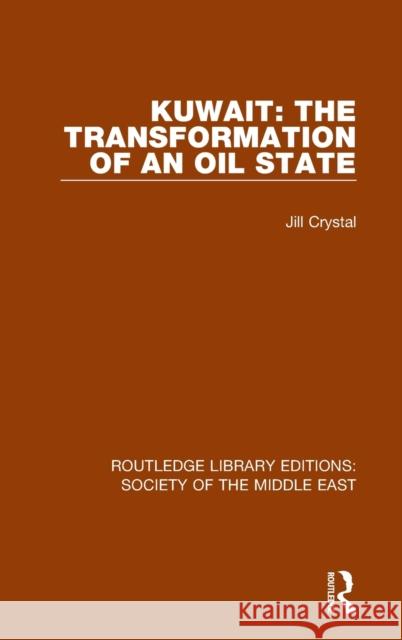 Kuwait: the Transformation of an Oil State Crystal, Jill 9781138194540 Routledge - książka