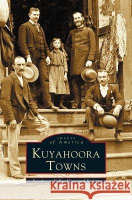 Kuyahoora Towns Kuyahoora Valley Historical Society, Kuyahoora Valley Historical Society 9781531608026 Arcadia Publishing Library Editions - książka