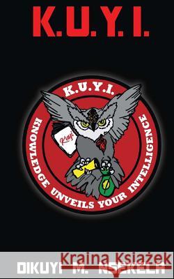 K..U..Y..I.. MR Dikuyi M. Nsekela 9781501062964 Createspace - książka