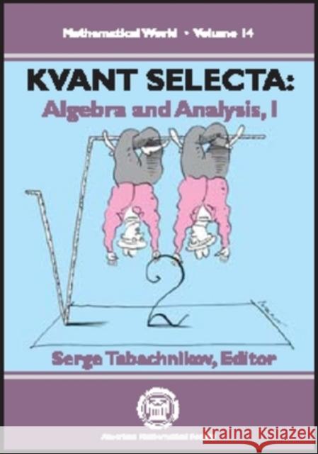 Kvant Selecta, Part 1 : Algebra and Analysis  9780821810026 American Mathematical Society - książka