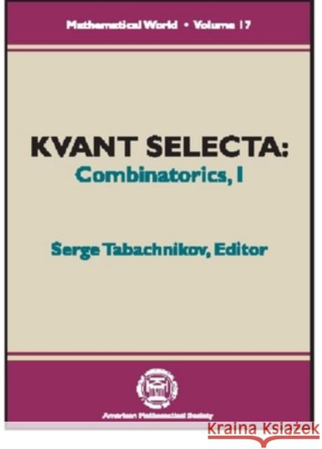Kvant Selecta, Volume 1 : Combinatorics Serge Tabachnikov 9780821821718 AMERICAN MATHEMATICAL SOCIETY - książka