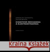 Kvantová mechanika a elektrodynamika Jaroslav Zamastil 9788024648279 Karolinum - książka