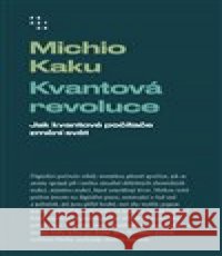 Kvantová revoluce Michio Kaku 9788072605927 Prostor - książka