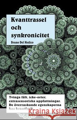 Kvanttrassel och synkronicitet Bruno del Medico 9798201775476 Bruno del Medico Editore - książka