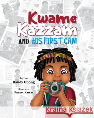 Kwame Kazzam And His First Cam Randy K Opong Sameer Kassar  9798987269107 Simplysupremephotography - książka