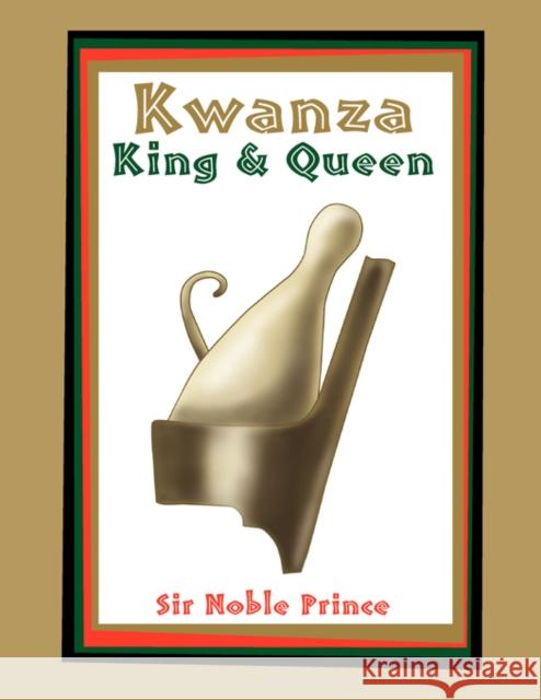 Kwanza King & Queen Sir Noble Noble Prince 9781413484526 Xlibris Corporation - książka