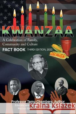 KWANZAA A Celebration of Family, Community and Culture: Fact Book Second Edition 2022 Tamu Chambers 9781956691061 Orion Press - książka