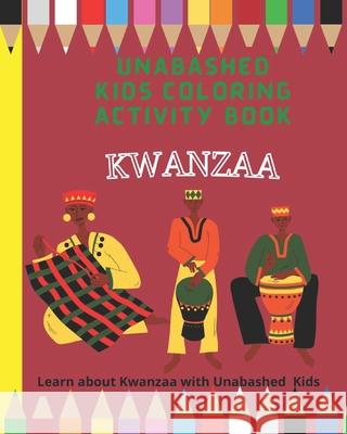 Kwanzaa Coloring and Activity Book: Learn about Kwanzaa with Unabashed Kids Unabashed Kids Media 9781737608004 Unabashed Kids Media - książka