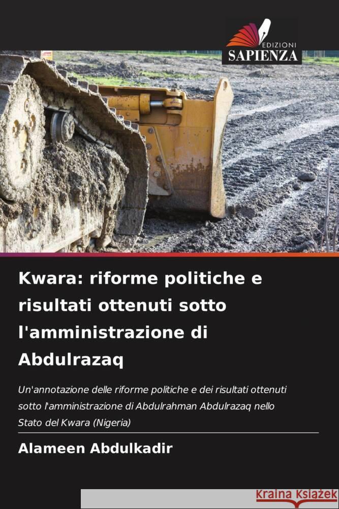 Kwara: riforme politiche e risultati ottenuti sotto l'amministrazione di Abdulrazaq Abdulkadir, Alameen 9786207097395 Edizioni Sapienza - książka