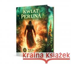 Kwiat Peruna (barwione brzegi) Robert Socha 9788367639835 Replika - książka