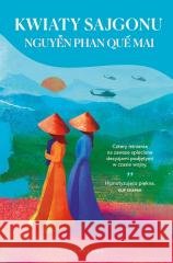 Kwiaty Sajgonu Nguyen Phan Que Mai 9788384391747 Albatros - książka
