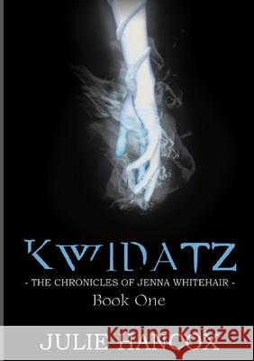 Kwidatz Julie Hancox 9781326184025 Lulu.com - książka