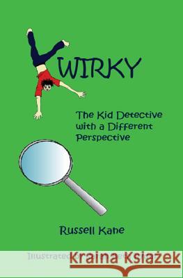 Kwirky: The Kid Detective with a Different Perspective Russell Kane Sarah Beth Ryder 9781493598663 Createspace - książka