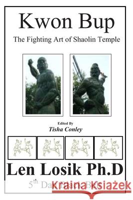 Kwon Bup The Shaolin Temple Fighting Art Len Losi 9781087284750 Independently Published - książka