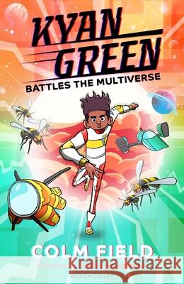 Kyan Green Battles the Multiverse Colm Field 9781526641786 Bloomsbury Publishing PLC - książka