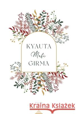 Kyauta Mafi Girma: A Love God Greatly Hausa Bible Study Journal Greatly, Love God 9781006484124 Blurb - książka